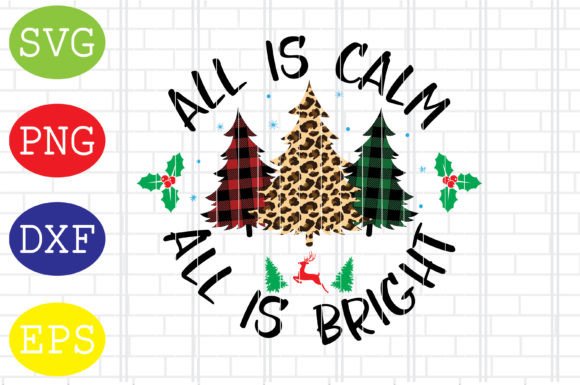 All is Calm, All is Bright Svg, Dxf, Png for Crafts Branding