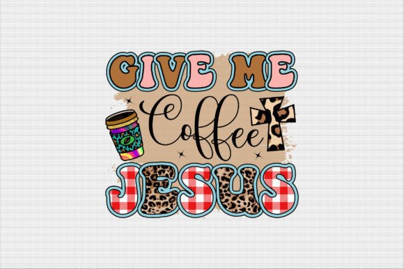 Give Me Coffee Jesus Crafts