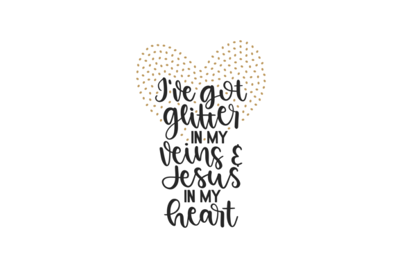 Glitter in My Veins and Jesus in My Heart Crafts