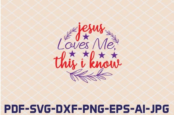 Jesus Loves Me, This I Know SVG Cut File for Crafts