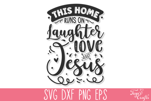 This Home Runs on Laughter Love Jesus Crafts